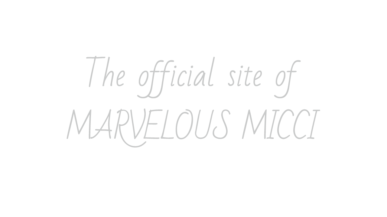 The official site of MARVELOUS MICCI